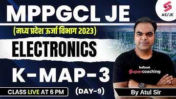 MPPGCL Electronics Classes 2023 | K-MAP-3 | Logic Gates | MPPGCL Recruitment 2023 | By Atul Sir
