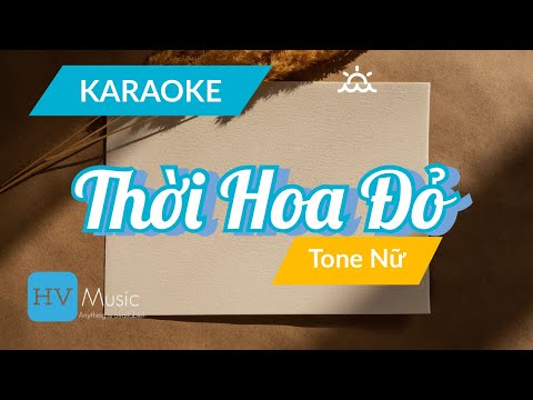 Video THỜI HOA ĐỎ - KARAOKE - TONE NỮ - youtube