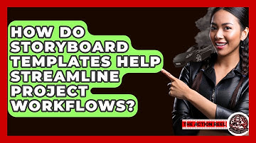 How Do Storyboard Templates Help Streamline Project Workflows? - The Action Reel
