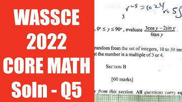 Solution to WASSCE 2022 Core Mathematics Q5 - Trigonometry and Probability