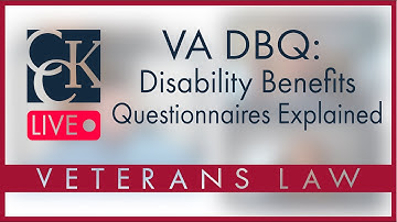 VA DBQ: Disability Benefits Questionnaire Explained