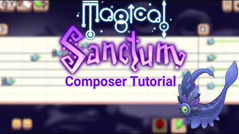 Magical Sanctum but it’s My Singing Monsters Composer Tutorial - Larvaluss