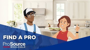 #HomeRemodelingTips: How To Find A Pro with ProSource Wholesale®