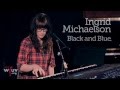 Ingrid Michaelson - &quot;Black and Blue&quot; (Live at WFUV)