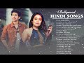 Hindi Hearted Touching Song 2021 - Arijit Singh, Atif Aslam, Neha Kakkar, Palak Muchhal