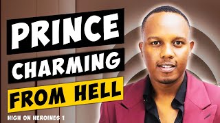 Prince Charming From Hell - High On Heroines 1 Ep1