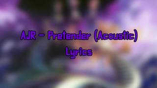 Video thumbnail of "AJR ~ Pretender (Acoustic Lyrics)"