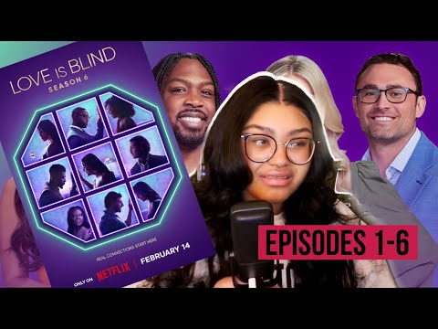 NETFLIX'S LOVE IS BLIND SEASON 6... HERE WE GO AGAIN (EP 1-6 RECAP) | KennieJD