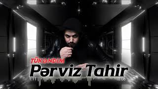 Perviz Tahir - Tukendim (Official Audio 2022 Yeni)