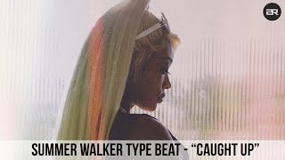 Summer Walker Type Beat  - "Caught Up" | R&B Type Beat 2021