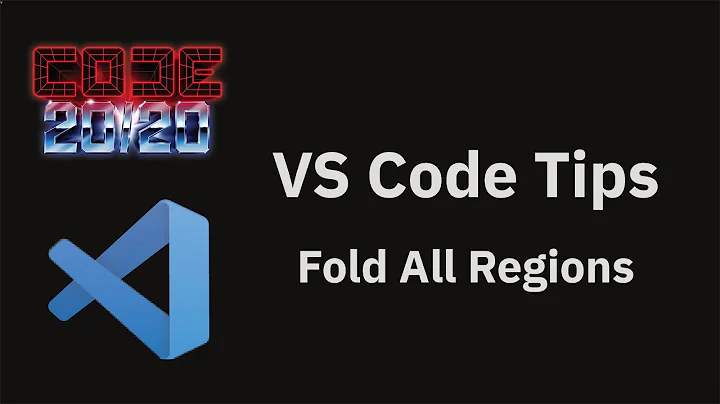 VS Code tips — Folding all regions in a file