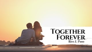 Together Forever   by. Rico J Puno (1982)