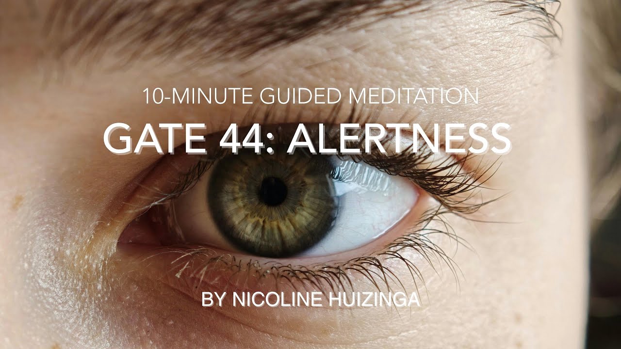 Gate 44 Meditation - Release the Past, Trust the Pattern