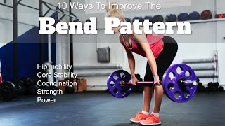 10 Exercises to Enhance the BENDING Movement Pattern