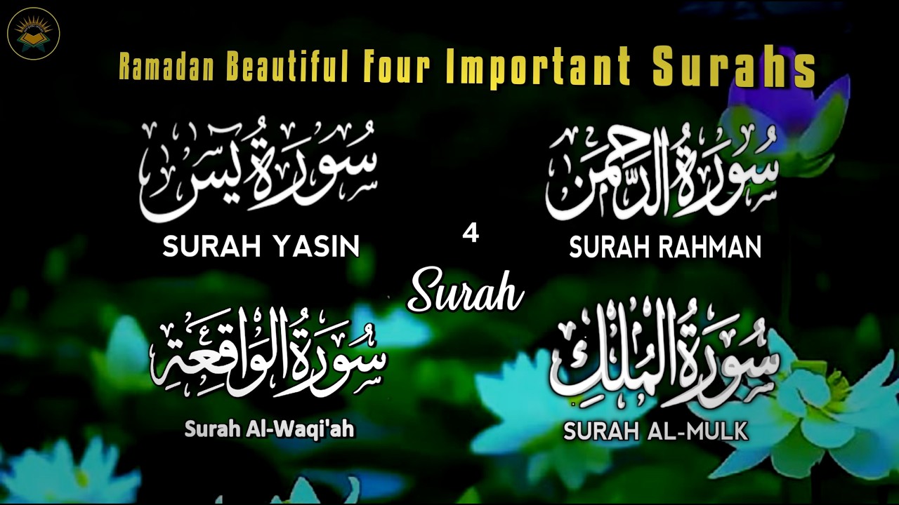 Ramadan Four Important Surah - Surah Yaseen, Surah Ar Rahman, Surah Waqiah, Surah Mulk