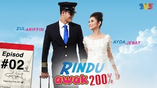 [FULL] Rindu Awak 200% | Episod 2