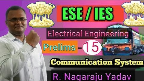 Lecture = 15 Communication Systems ESE/IES Prelims PYQ