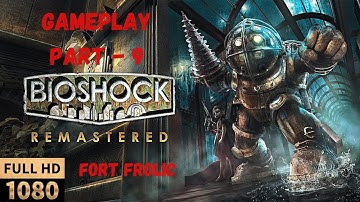 Bioshock Remastered Gameplay PC Part-9 [No Commentary] 1080P 60FPS #Bioshockremastered