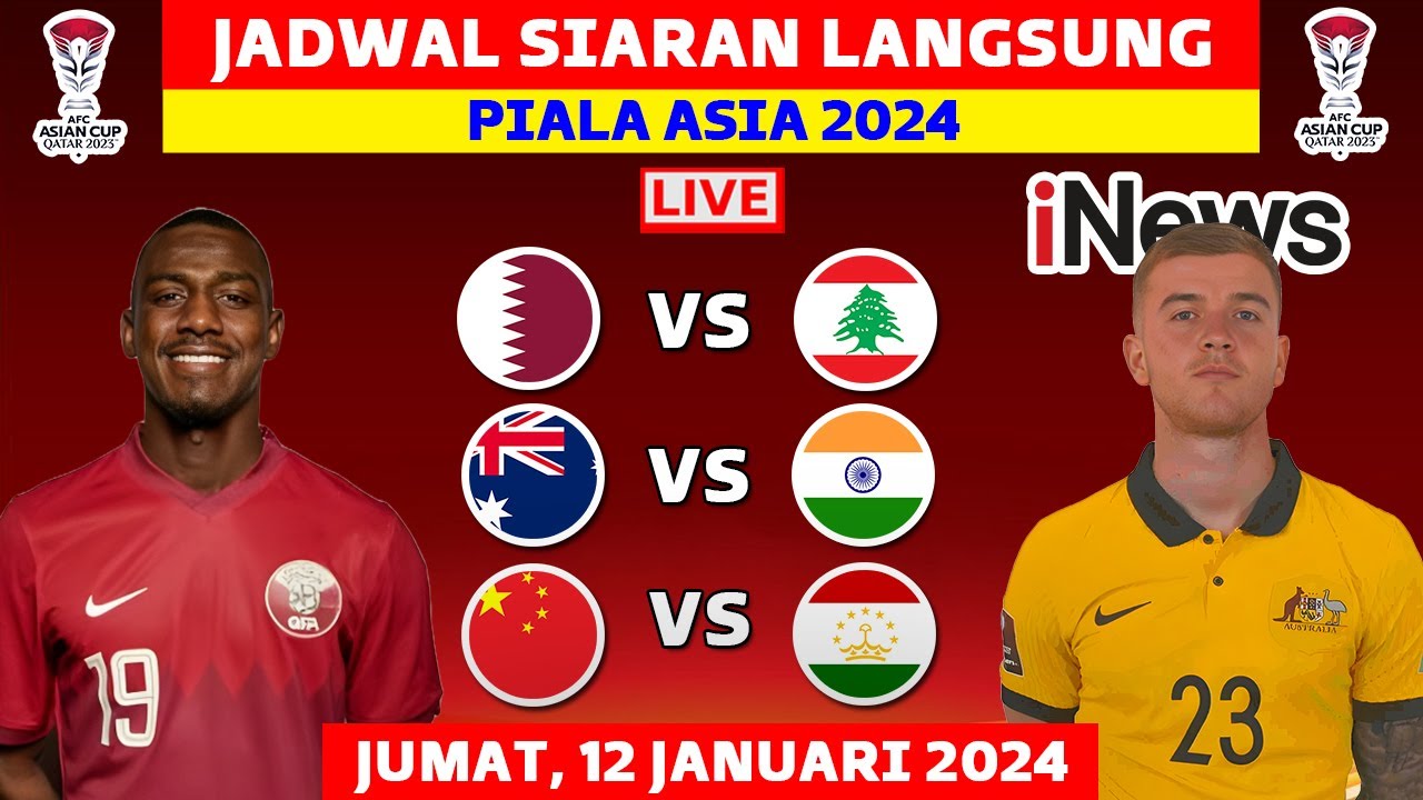 JADWAL SIARAN LANGSUNG PIALA ASIA MALAM INI LIVE INEWS TV JUMAT 12