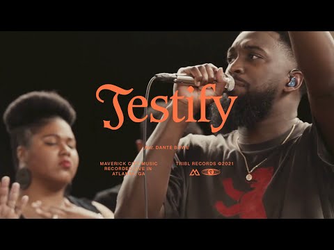Testify (feat. Dante Bowe & Naomi Raine) - Maverick City | TRIBL