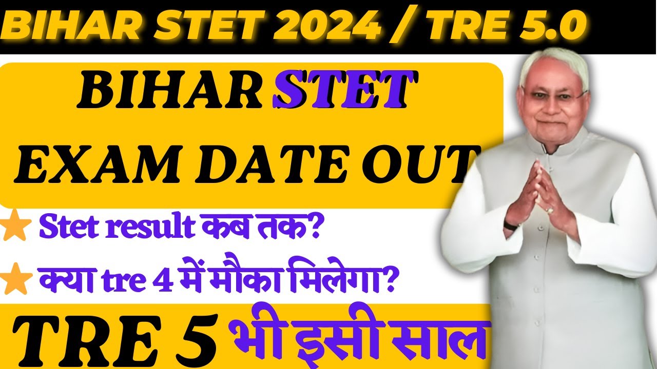 Bihar STET Exam Date 2024 Bihar STET 2024 Admit Card BPSC Teacher