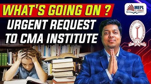 CMA EXAMS - Urgent Request To CMA Institute | Mohit Agarwal