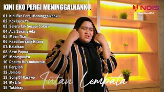 ECKO SHOW FEAT. INTAN LEMBATA - KINI EKO PERGI MENINGGALKANKU | FULL ALBUM TERBARU