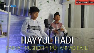 HAYYUL HADI - MUHAMMAD RAFLI ft FARHAT MUSHOFI • DARBUKA COVER حَيُّوا الهَادِی