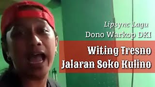 Lip Sync - Witing Tresno Jalaran Soko Kulino - Dono Warkop DKI