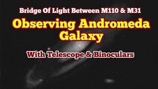 Observing Andromeda Galaxy Messier 31 (M31)