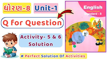 Std 8 English | Sem 1 | Unit 1 | Q for Question | Activity 5 & 6 Solution | 2025