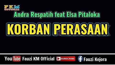 KORBAN PERASAAN - Andra Respatih ft Elsa Pitaloka [ KARAOKE ]