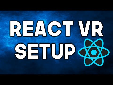 React VR Tutorial #1 - SETUP