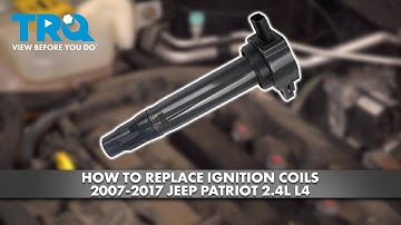 How to Replace Ignition Coils 2007-2017 Jeep Patriot 2.4L L4