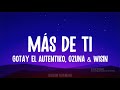 Gotay El Autentiko, Ozuna, Wisin - MAS DE TI (Letra/Lyrics)