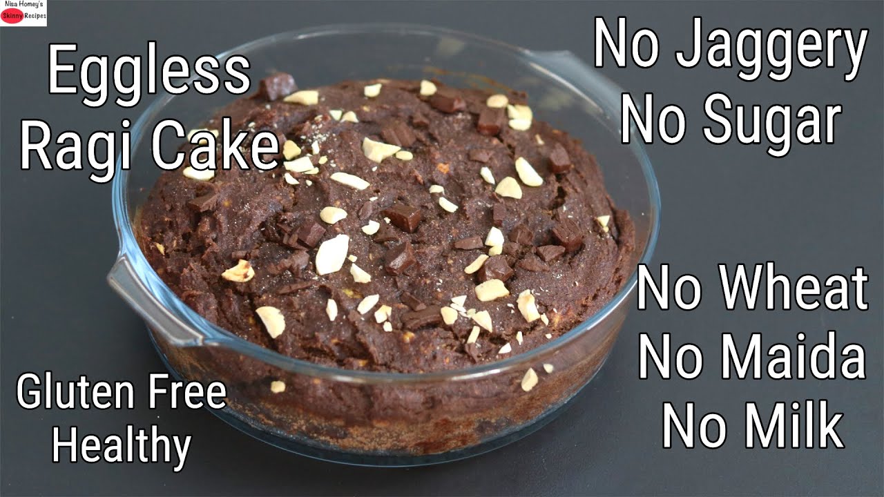 Eggless Ragi Cake Recipe - No Jaggery - No Wheat Flour - No Maida - No Eggs - No Milk - No Sugar