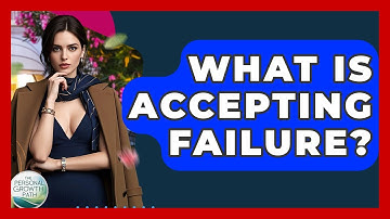 What Is Accepting Failure? - The Personal Growth Path