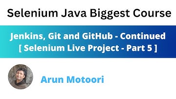 Jenkins, Git and GitHub - Continued (Selenium Live Project - Part 5)