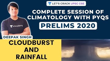 Cloudburst and Rainfall | Climatology for UPSC CSE/IAS 2020 | Deepak Singh