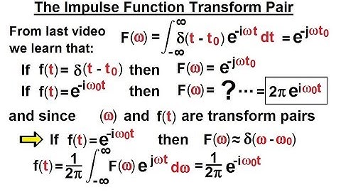Electrical Engineering: Ch 19: Fourier Transform (15 of 45) The Impulse Function Transform Pair
