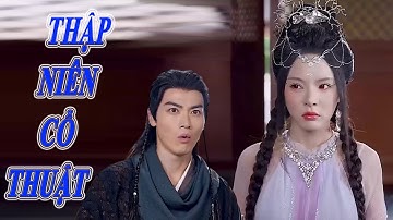 Thập Niên Cổ Thuật - Khi bước ra khỏi bóng tối, liệu hắn sẽ trở thành kẻ cứu thế... | Life Channel