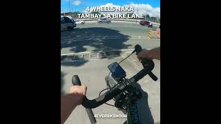 4 WHEELS NAKA TAMBAY SA BIKELANE