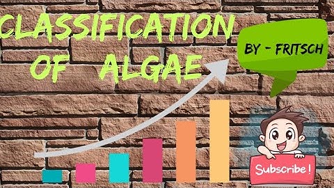 CLASSIFICATION OF ALGAE |BY FRITSCH|