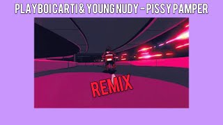 playboi carti \u0026 young nudy - pissy pamper - remix (Official Audio)