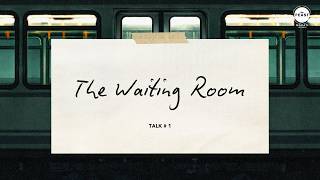THE WAITING ROOM | Talk #1 of How Did We Get Here series @FeastMakatiLegaspi
