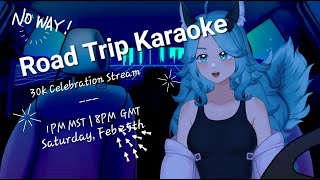 Road Trip Karaoke | 30k Celebration