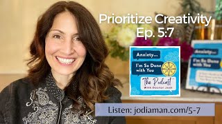 Benefits of Creativity and Creative Activities: Podcast Ep: 5:7