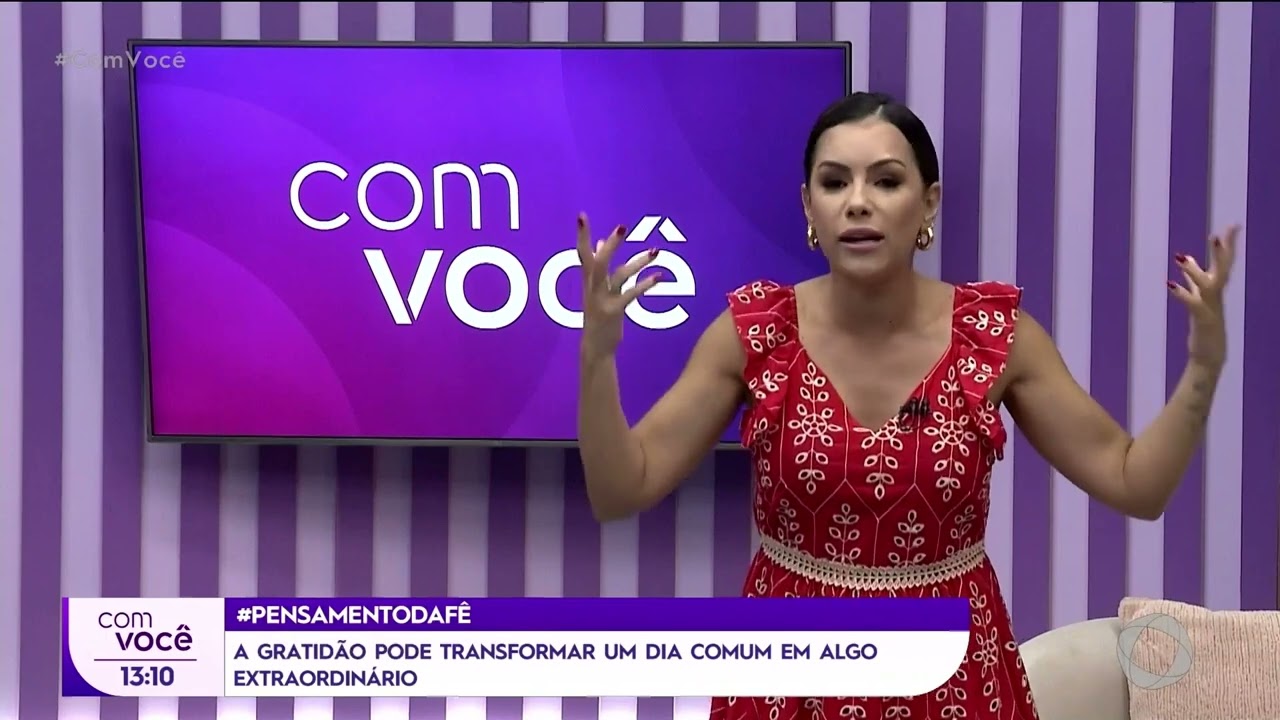 Pensamento da Fê: a gratidão pode transformar um dia comum em algo extraordinário - Com Você