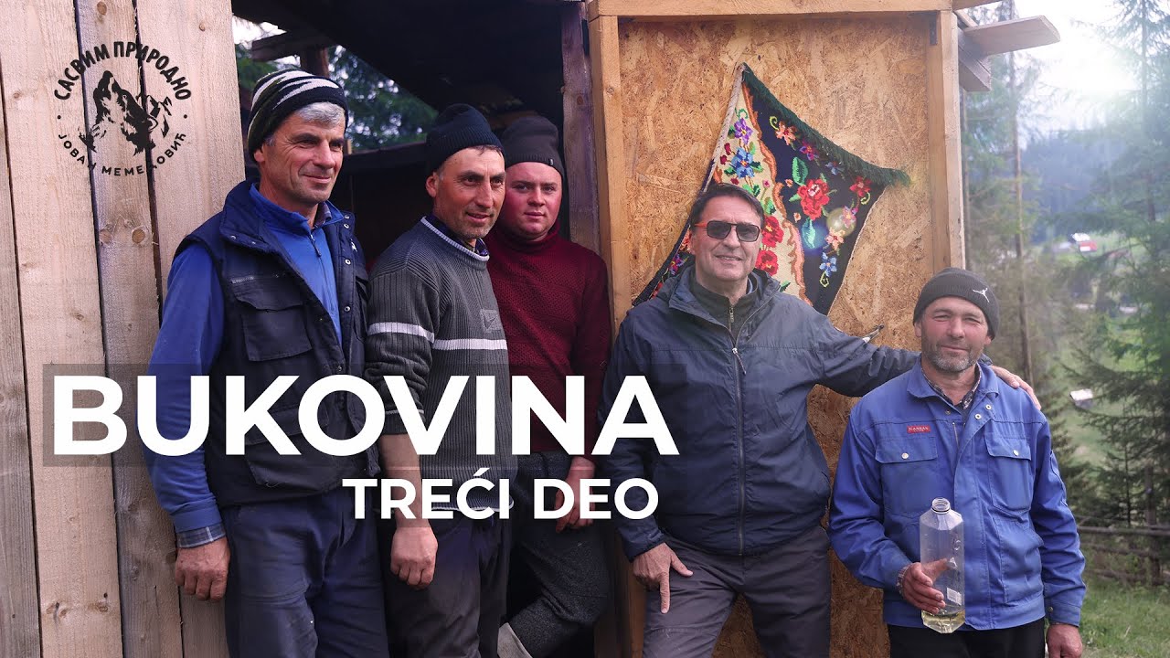SASVIM PRIRODNO: Bukovina 3. deo