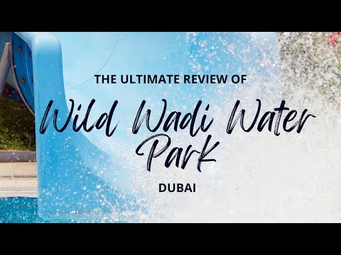 Wild Wadi Water Park, Dubai Review – Slides, Burj Surj, Tunnel of Doom, Tantrum Alley & More!